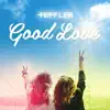 TEFFLER - Good Love (feat. Maya Milan) [Future Wave Mix] - Single